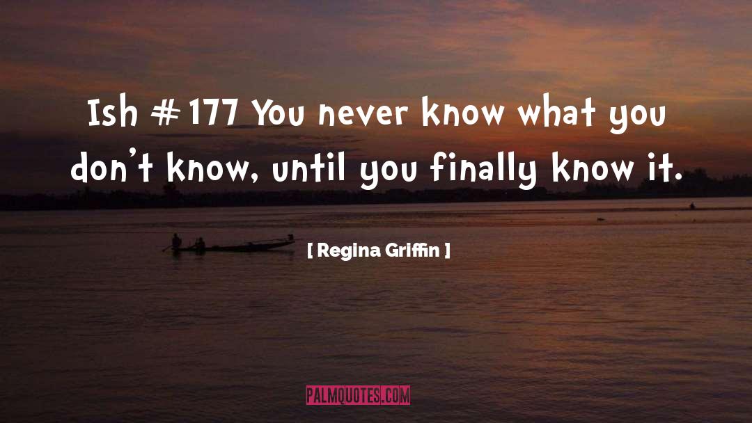 Truth Inspirational quotes by Regina Griffin