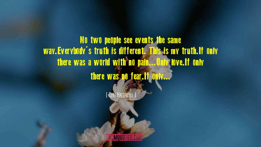 Truth Is Different quotes by Geri Halliwell