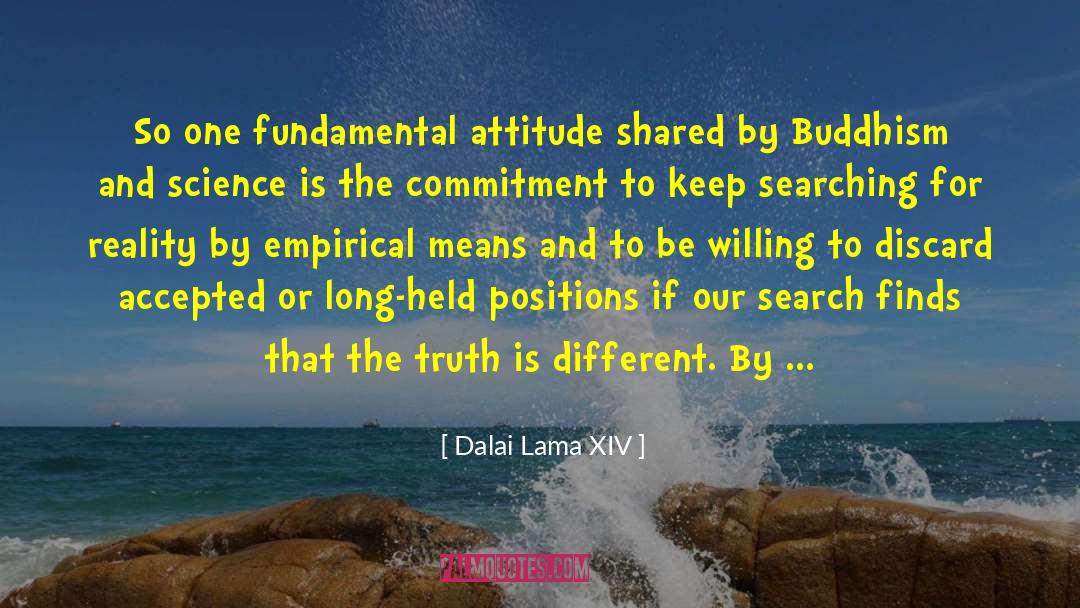 Truth Is Different quotes by Dalai Lama XIV