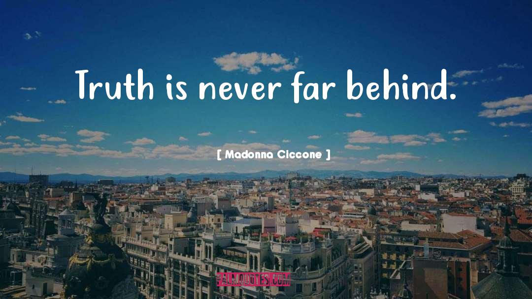 Truth Is quotes by Madonna Ciccone