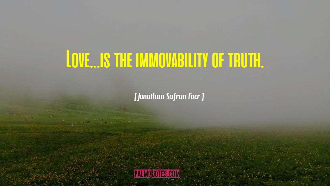 Truth Love quotes by Jonathan Safran Foer