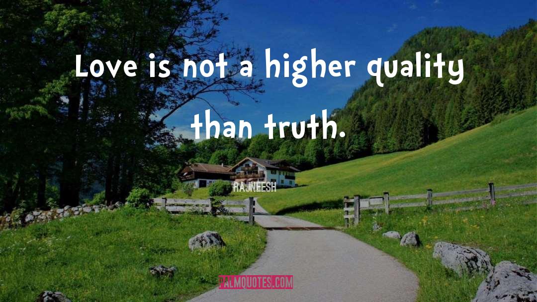 Truth Love quotes by Rajneesh