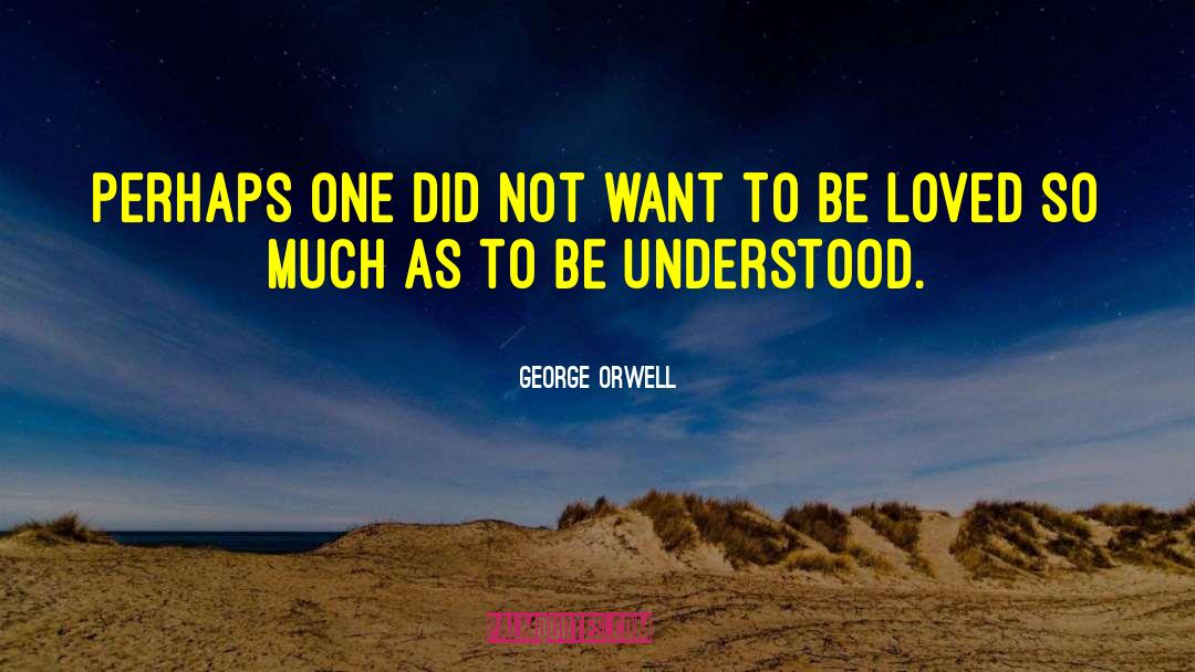 Truth Love quotes by George Orwell