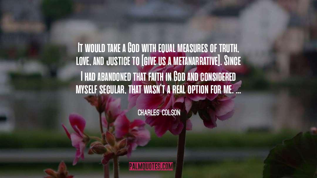 Truth Love quotes by Charles Colson