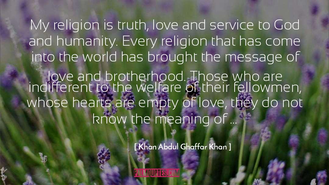 Truth Love quotes by Khan Abdul Ghaffar Khan