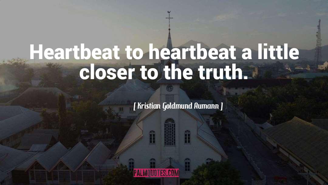 Truth Love quotes by Kristian Goldmund Aumann