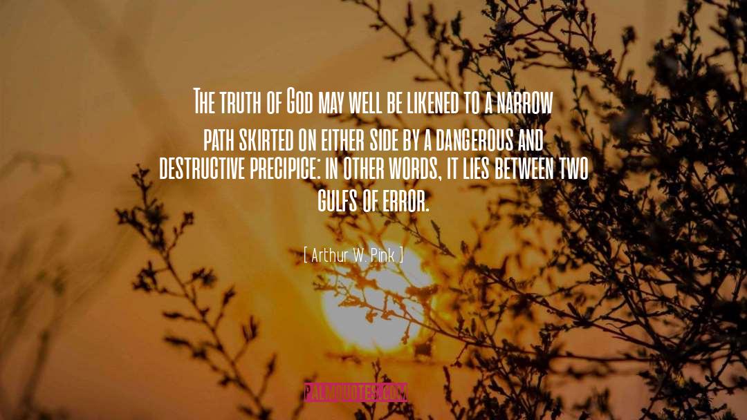 Truth Of God quotes by Arthur W. Pink
