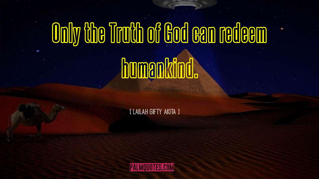 Truth Of God quotes by Lailah Gifty Akita