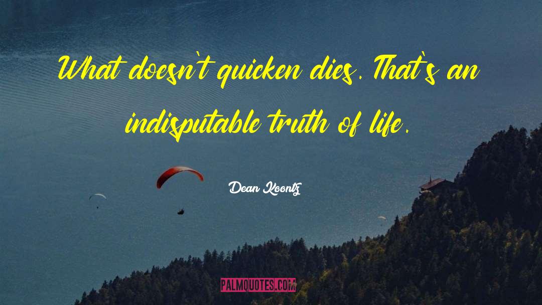 Truth Of Life quotes by Dean Koontz