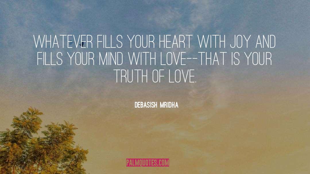 Truth Of Love quotes by Debasish Mridha