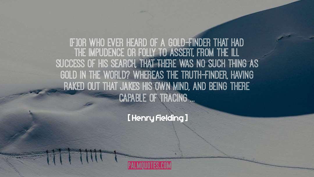 Truth Or Dare quotes by Henry Fielding