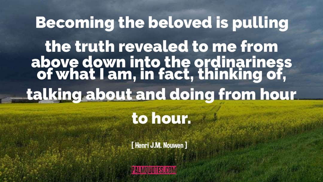 Truth Revealed quotes by Henri J.M. Nouwen