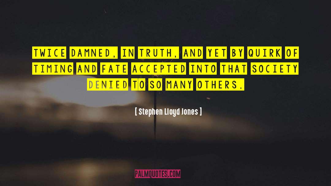Truth Revealed quotes by Stephen Lloyd Jones