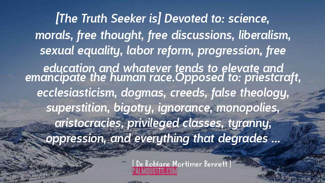 Truth Seeker quotes by De Robigne Mortimer Bennett