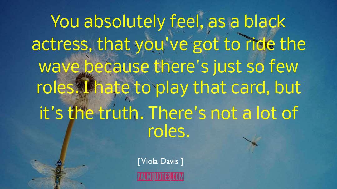 Truth Seekers quotes by Viola Davis