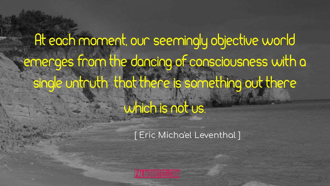 Truth Seekers quotes by Eric Micha'el Leventhal