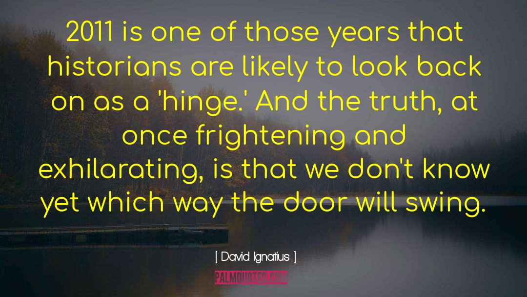 Truth Self quotes by David Ignatius
