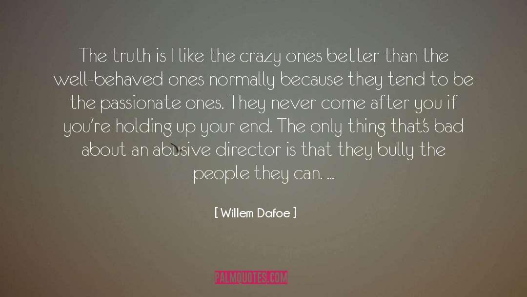 Truth Stories quotes by Willem Dafoe