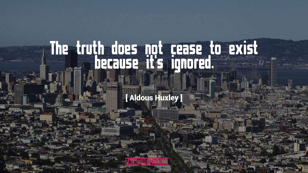 Truth Teller quotes by Aldous Huxley