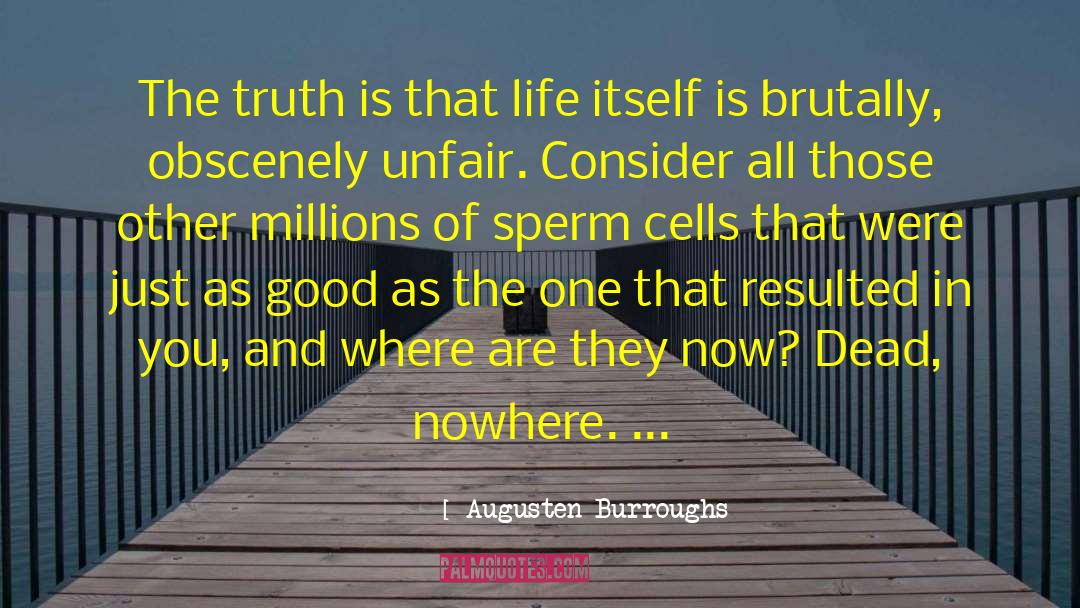 Truth Teller quotes by Augusten Burroughs