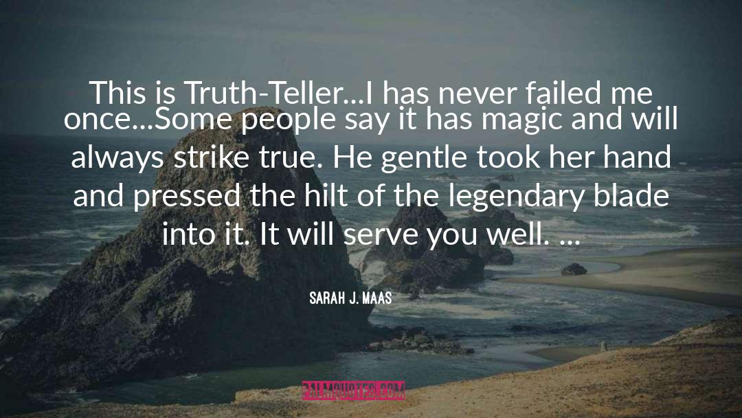 Truth Teller Toto quotes by Sarah J. Maas