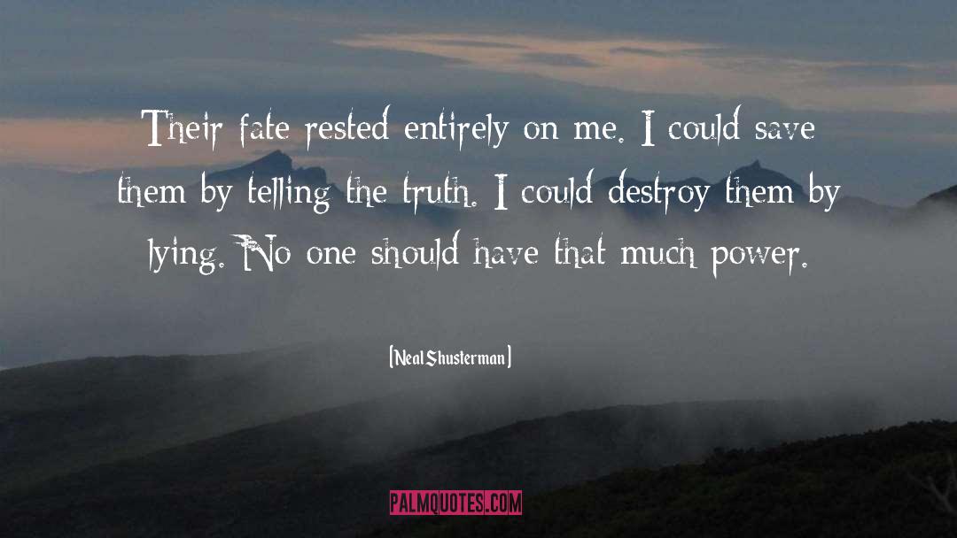 Truth Telling quotes by Neal Shusterman