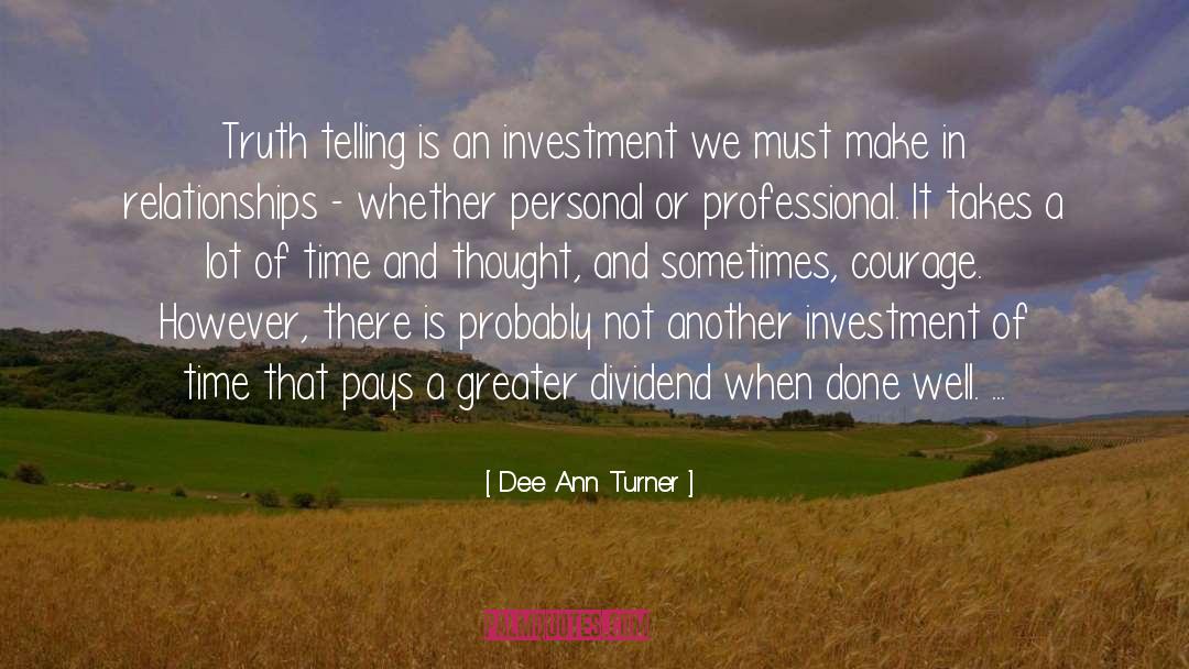 Truth Telling quotes by Dee Ann Turner