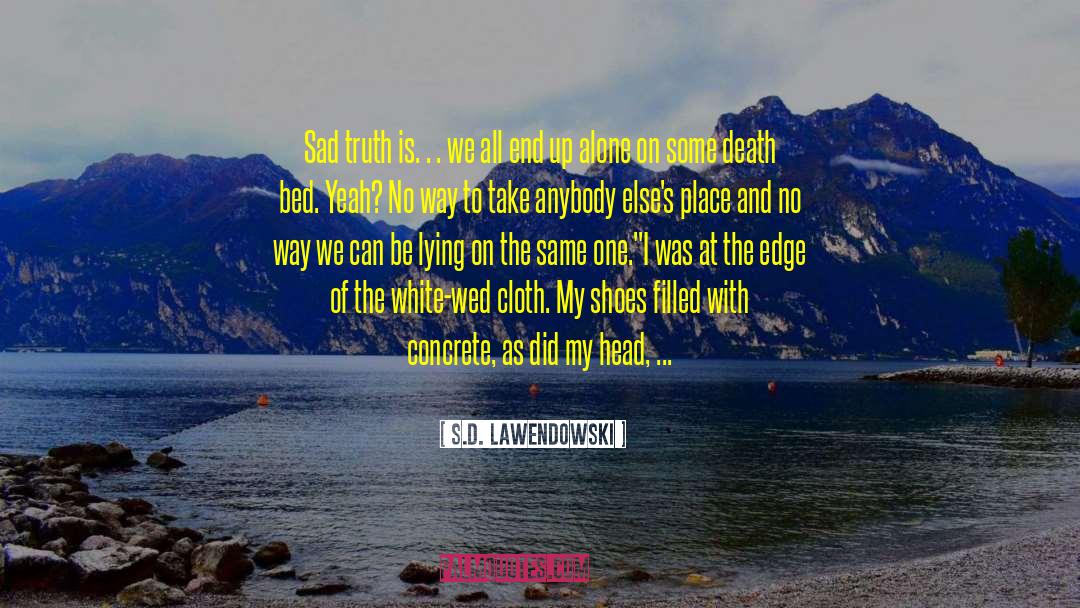 Truth The Rapper quotes by S.D. Lawendowski
