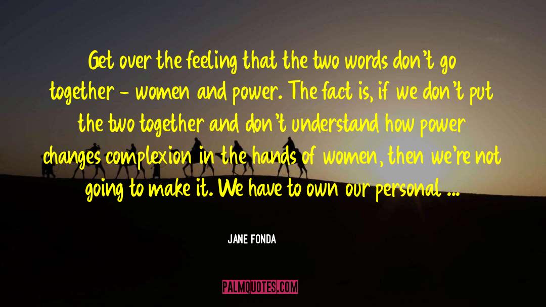 Truth To Power quotes by Jane Fonda