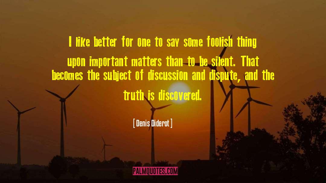 Truth To Self quotes by Denis Diderot