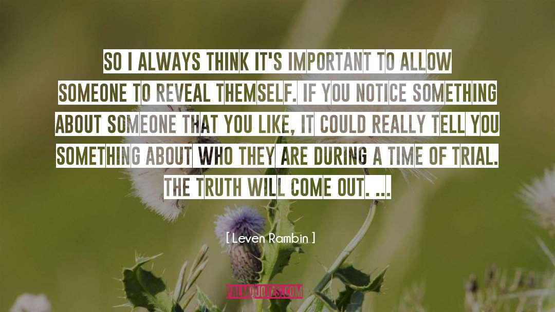 Truth Will Come Out quotes by Leven Rambin