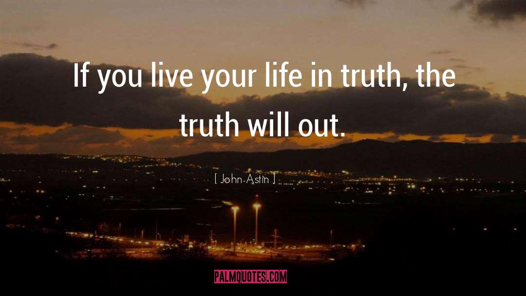 Truth Will Out quotes by John Astin