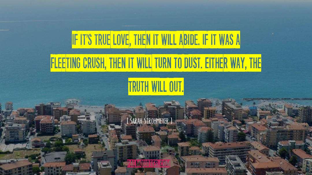 Truth Will Out quotes by Sarah Strohmeyer