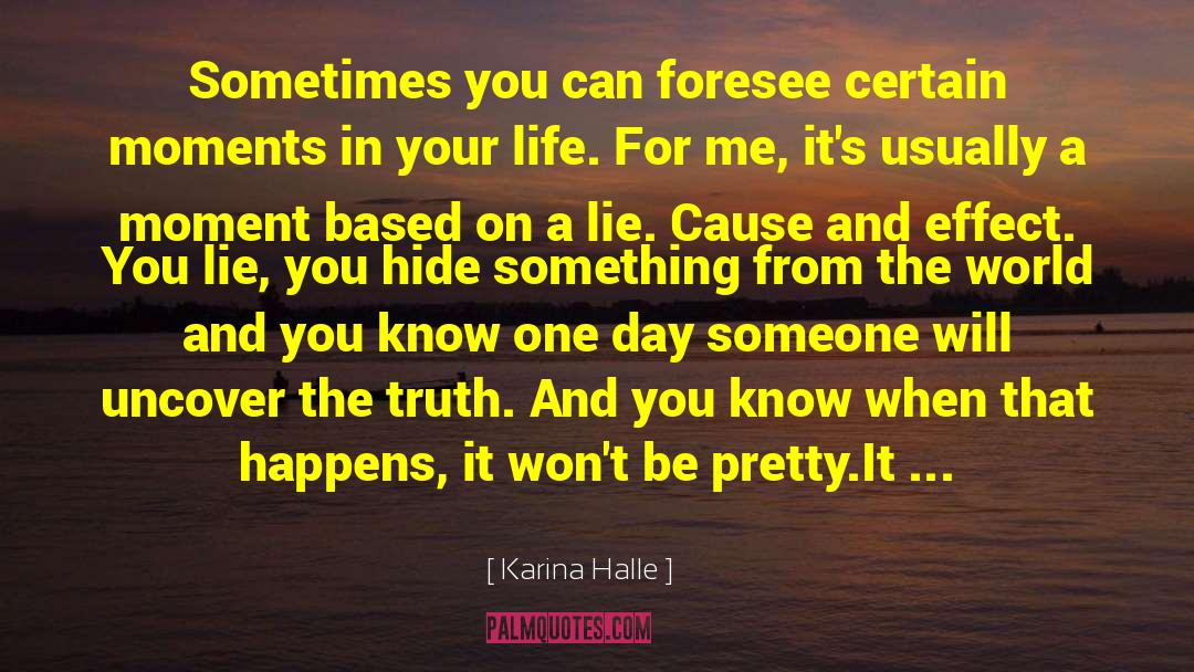 Truth Will Prevail quotes by Karina Halle