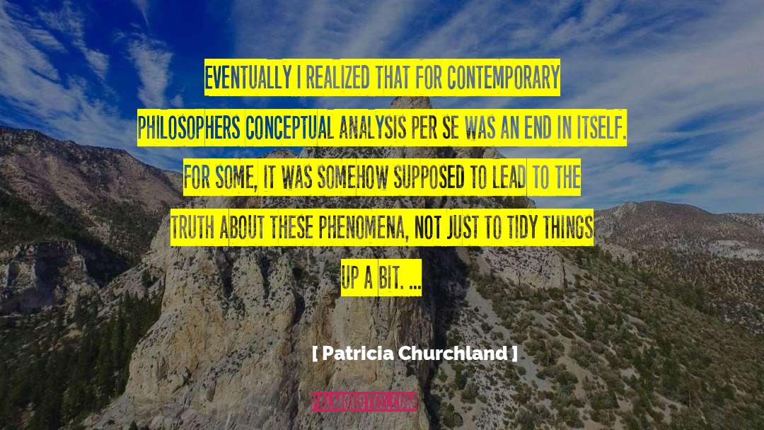 Truthful For Some quotes by Patricia Churchland