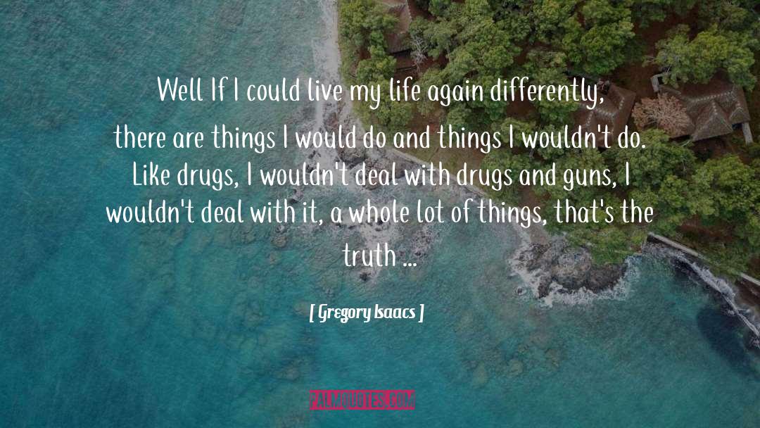 Truthful Living quotes by Gregory Isaacs