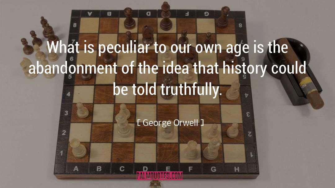 Truthfully quotes by George Orwell