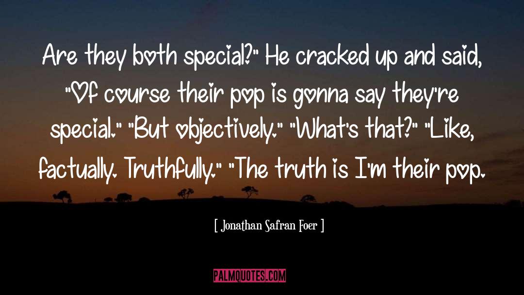 Truthfully quotes by Jonathan Safran Foer