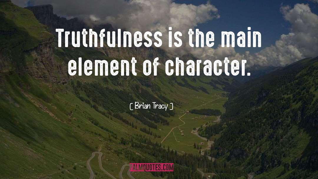 Truthfulness quotes by Brian Tracy