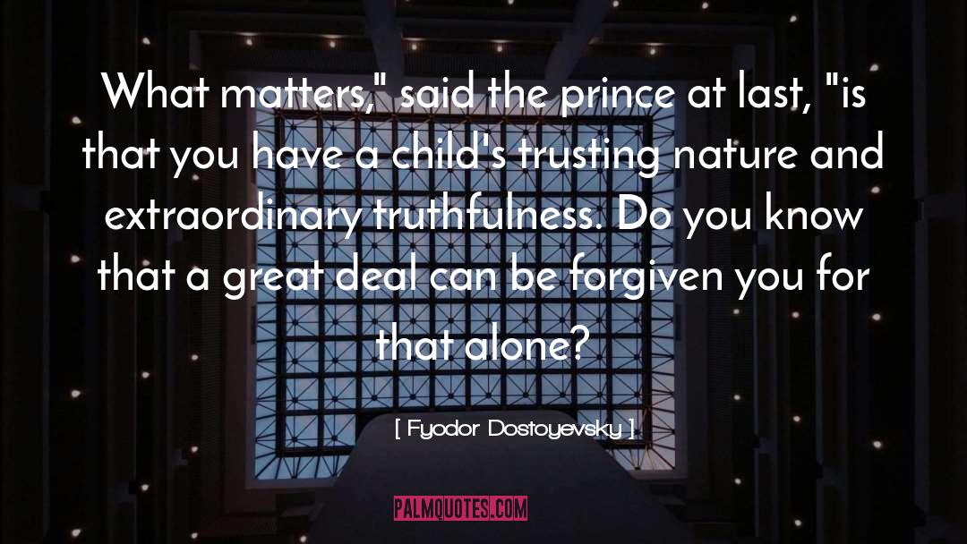 Truthfulness quotes by Fyodor Dostoyevsky