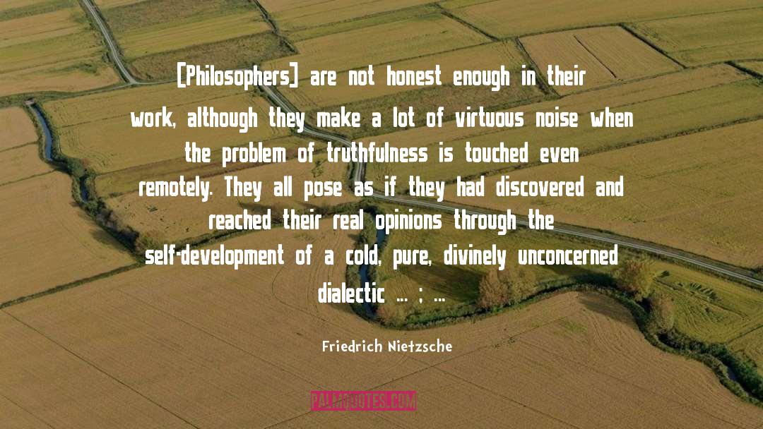 Truthfulness Self Examination quotes by Friedrich Nietzsche