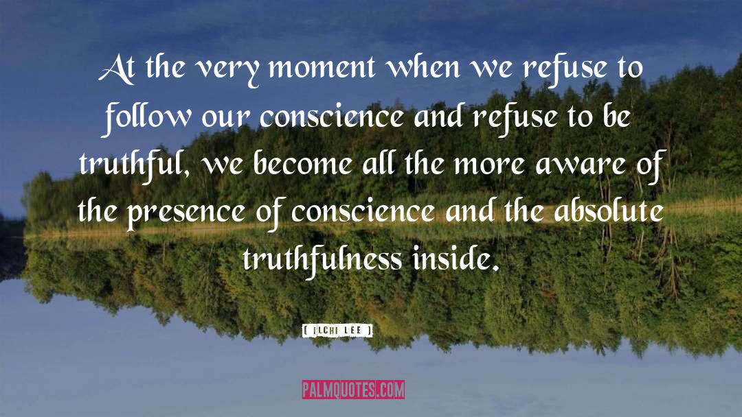 Truthfulness Self Examination quotes by Ilchi Lee