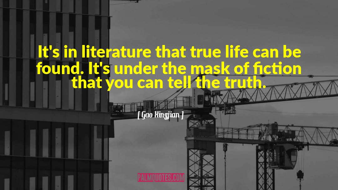 Truths In Literature quotes by Gao Xingjian