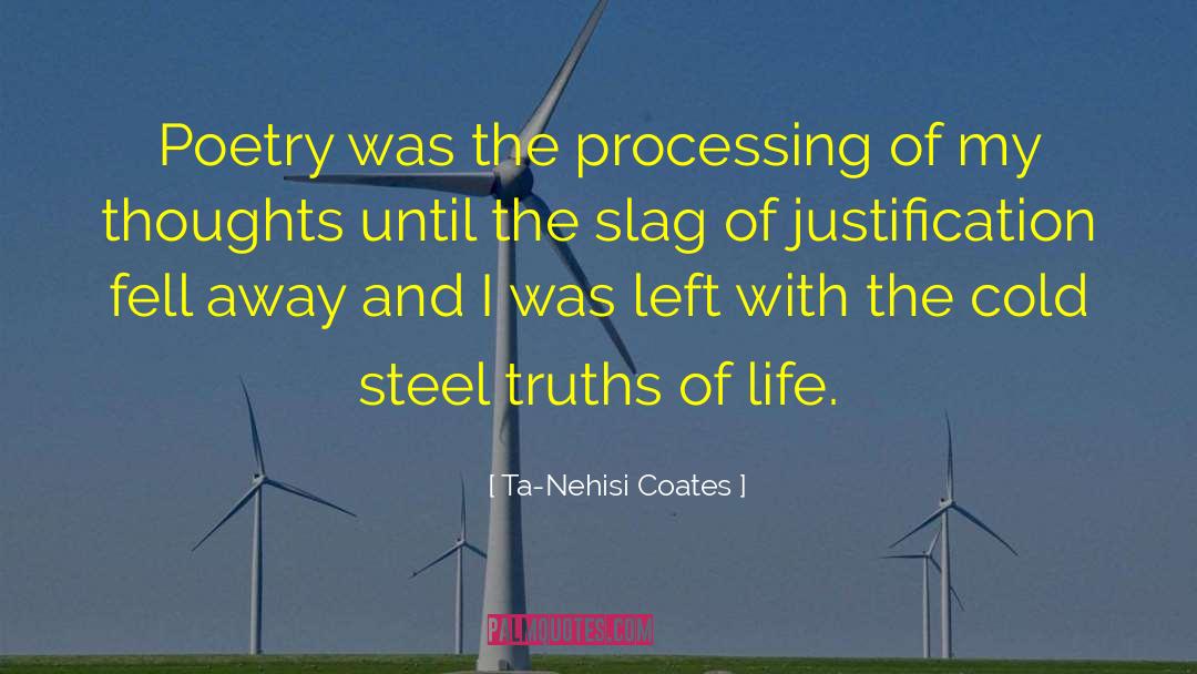 Truths Of Life quotes by Ta-Nehisi Coates