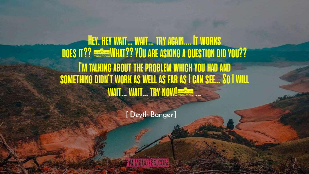 Try Again quotes by Deyth Banger