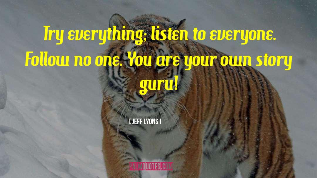 Try Everything quotes by Jeff Lyons