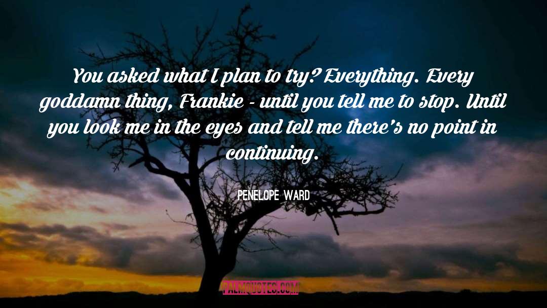 Try Everything quotes by Penelope Ward