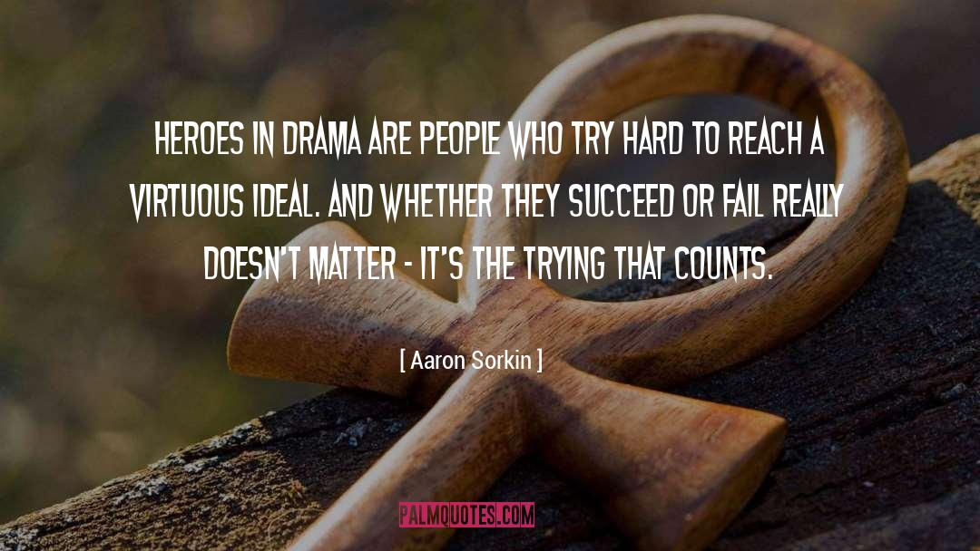 Try Hard quotes by Aaron Sorkin