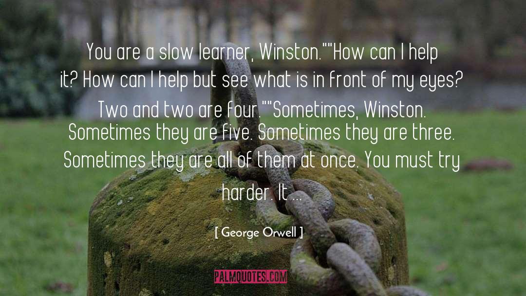 Try Harder quotes by George Orwell