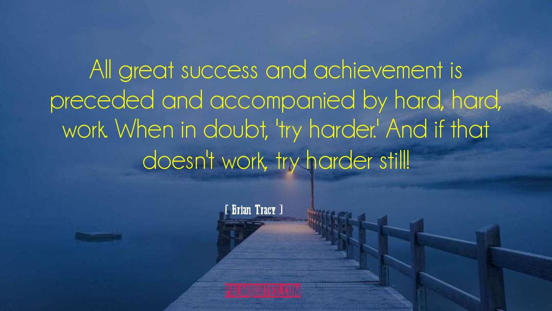 Try Harder quotes by Brian Tracy